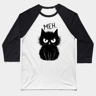 Funny Cat Meh Meow Black Cat Baseball T-Shirt